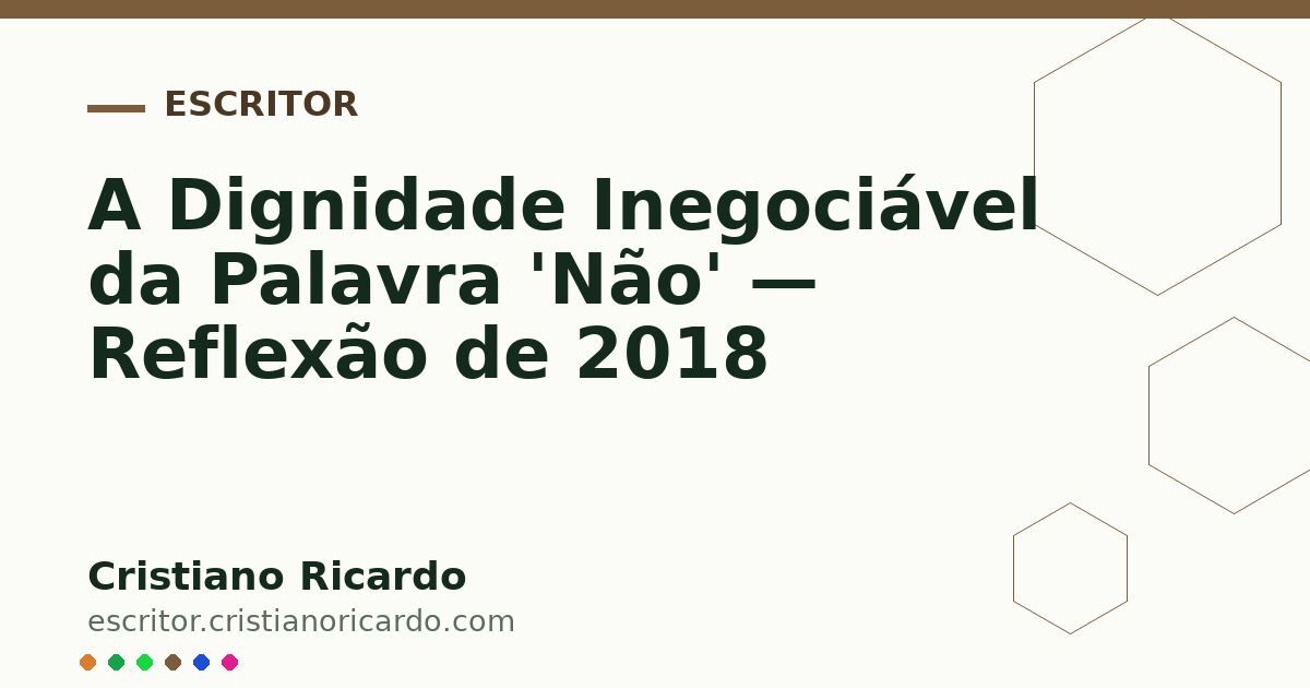 Card OG automático: A Dignidade Inegociável da Palavra 'Não' — Reflexão de 2018