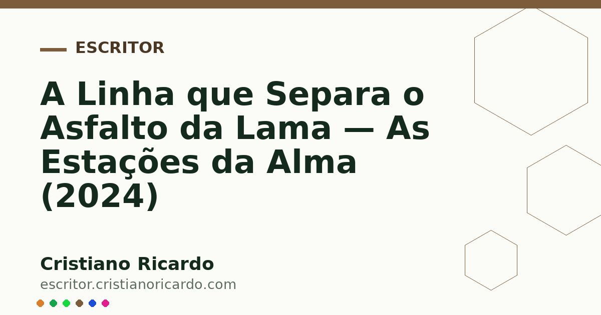 Card OG automático: A Linha que Separa o Asfalto da Lama — As Estações da Alma (2024)