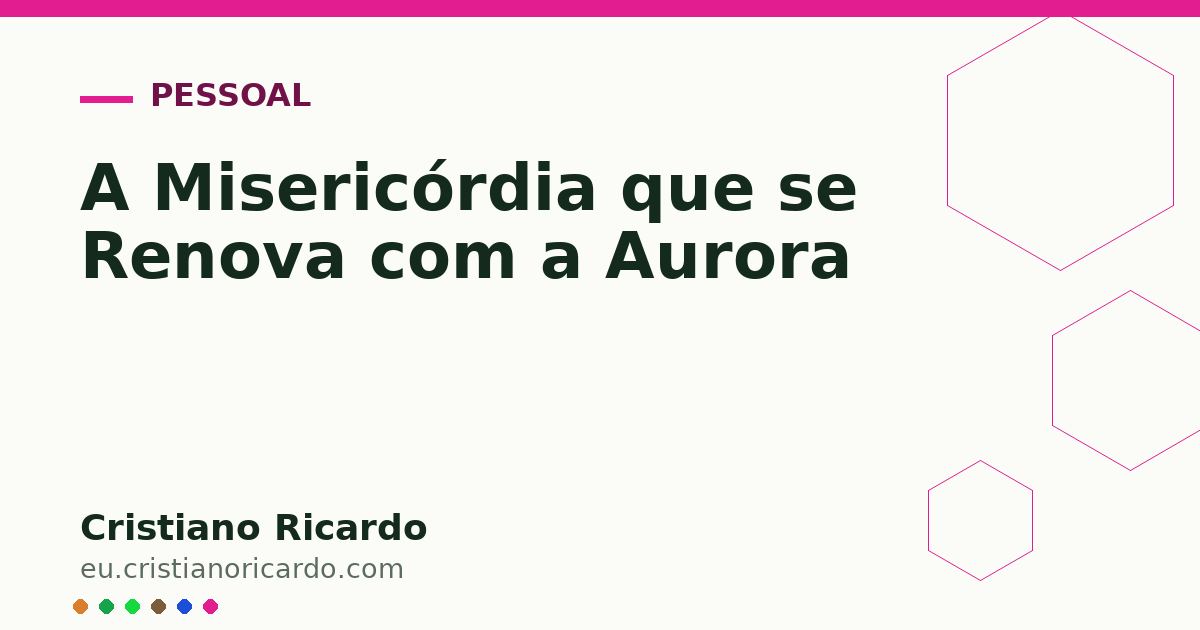 Capa ilustrativa do artigo: A Misericórdia que se Renova com a Aurora