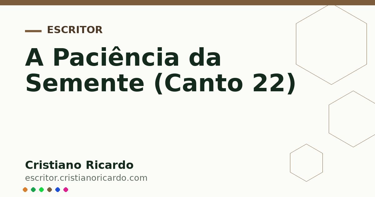 Card OG automático: A Paciência da Semente (Canto 22)