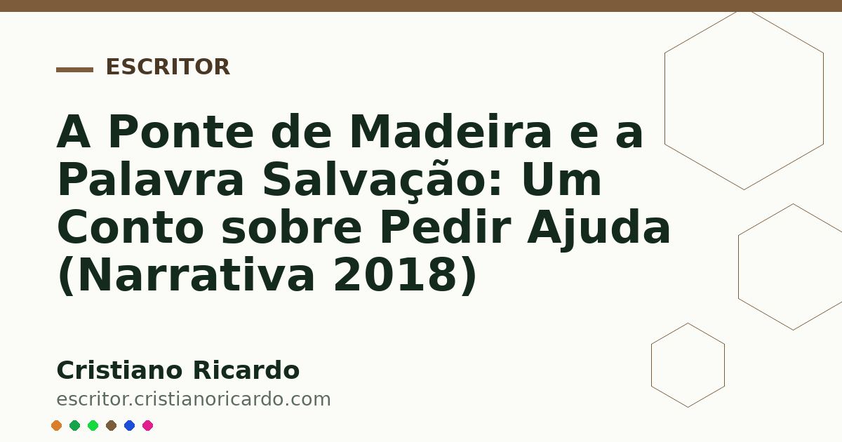 Card OG automático: A Ponte de Madeira e a Palavra Salvação: Um Conto sobre Pedir Ajuda (Narrativa 2018)
