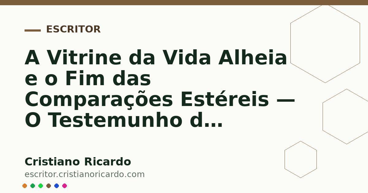 Card OG automático: A Vitrine da Vida Alheia e o Fim das Comparações Estéreis — O Testemunho do Tempo (2023)