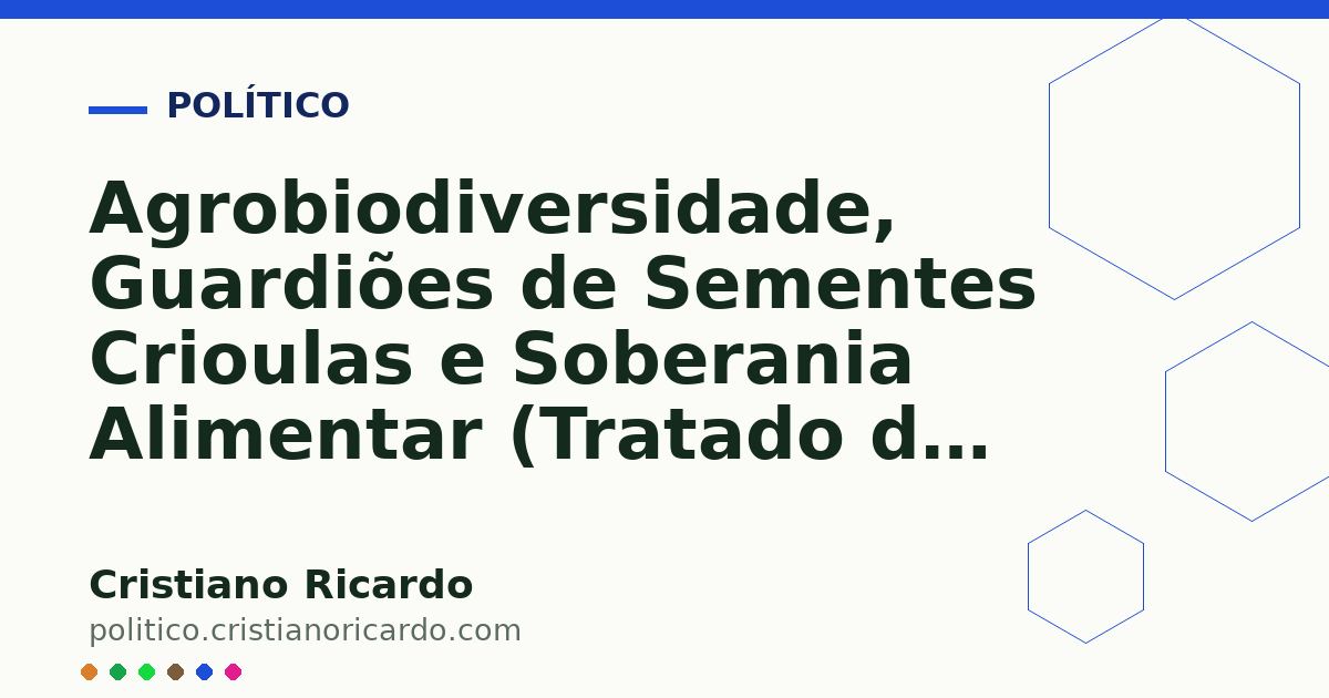 Ilustração do artigo Agrobiodiversidade, Guardiões de Sementes Crioulas e Soberania Alimentar (Tratado de Agroecologia &amp; Agricultura Familiar 2026)