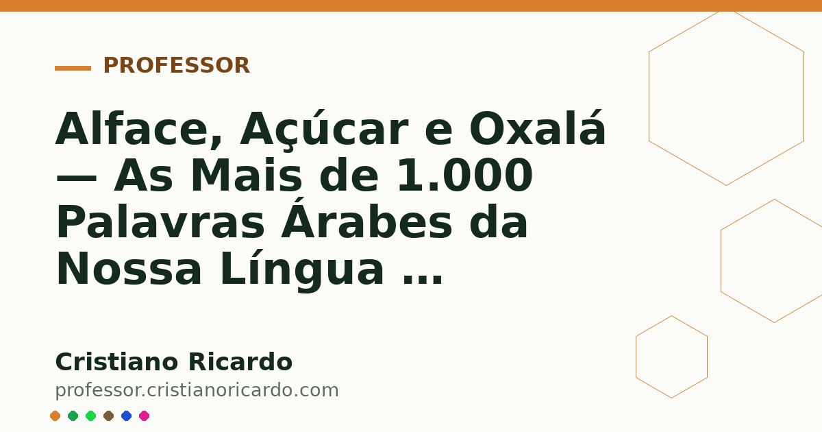 Card OG automático: Alface, Açúcar e Oxalá — As Mais de 1.000 Palavras Árabes da Nossa Língua — Caderno de Gramática 2022