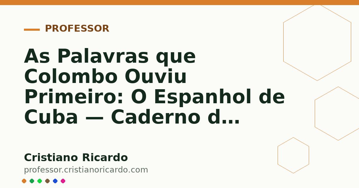Card OG automático: As Palavras que Colombo Ouviu Primeiro: O Espanhol de Cuba — Caderno de Espanhol (2007)