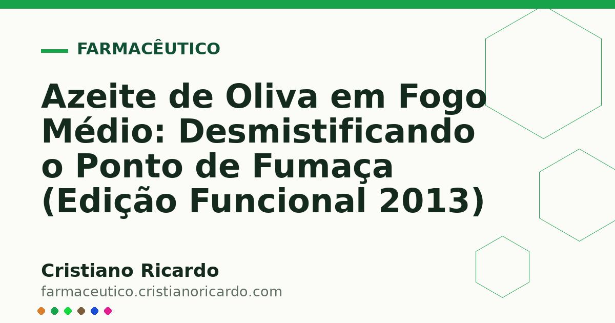 Card OG automático: Azeite de Oliva em Fogo Médio: Desmistificando o Ponto de Fumaça (Edição Funcional 2013)