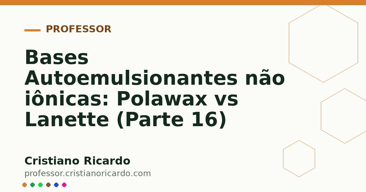 Card OG automático: Bases Autoemulsionantes não iônicas: Polawax vs Lanette (Parte 16)