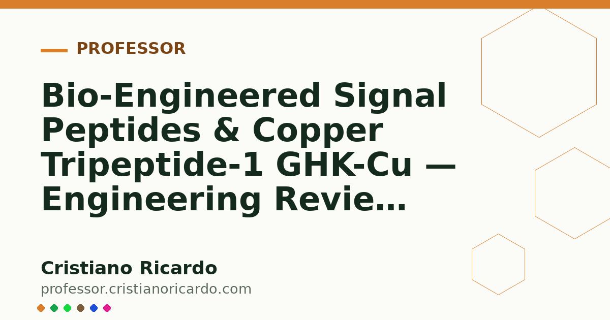 Capa ilustrativa do artigo: Bio-Engineered Signal Peptides & Copper Tripeptide-1 GHK-Cu — Engineering Review 2026