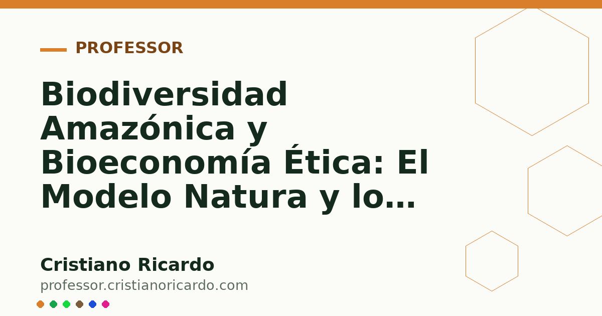 Card OG automático: Biodiversidad Amazónica y Bioeconomía Ética: El Modelo Natura y los Activos del Bosque (Análisis de Mercado & Ciencia 2026)