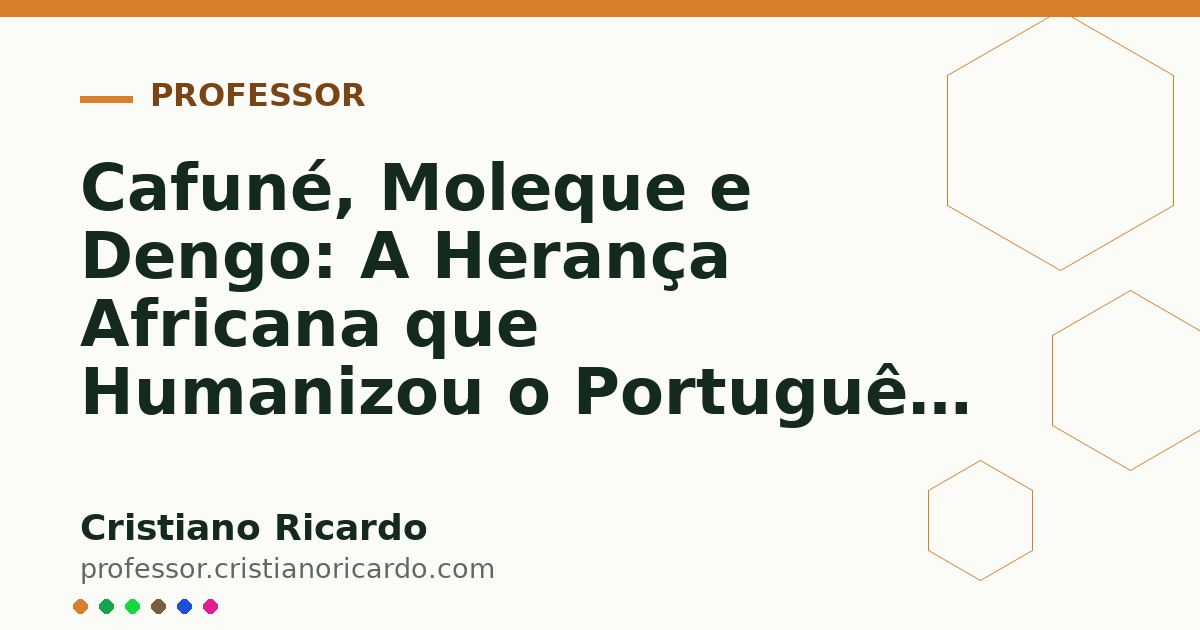 Card OG automático: Cafuné, Moleque e Dengo: A Herança Africana que Humanizou o Português — Tesouros da Língua (2011)