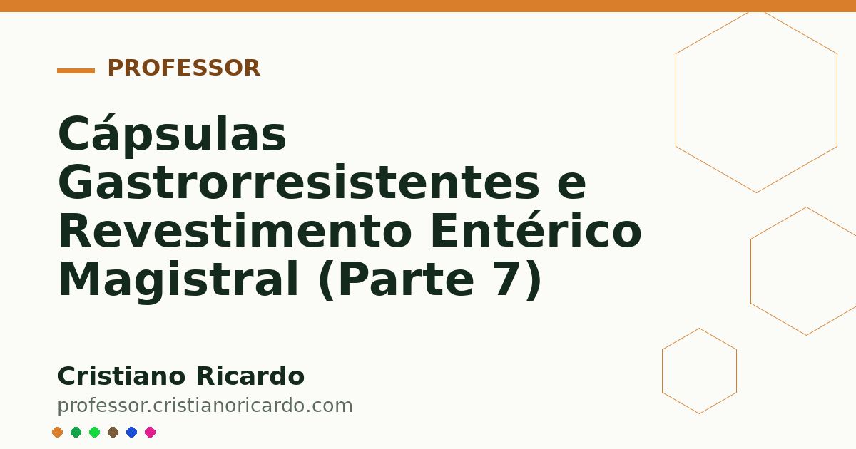 Card OG automático: Cápsulas Gastrorresistentes e Revestimento Entérico Magistral (Parte 7)