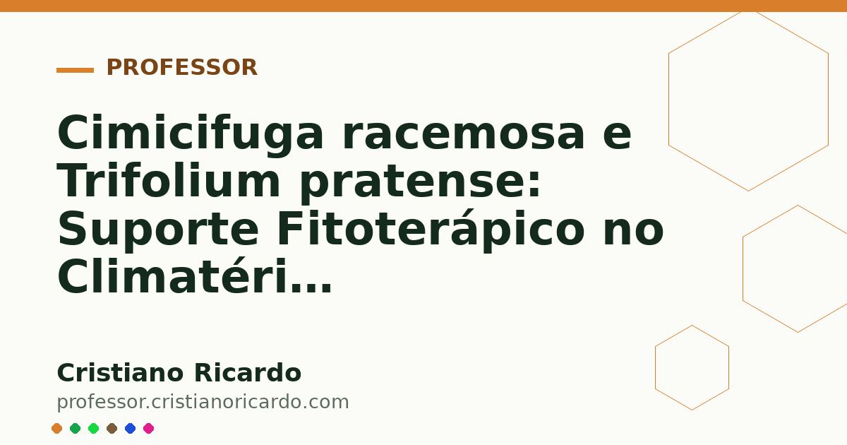 Card OG automático: Cimicifuga racemosa e Trifolium pratense: Suporte Fitoterápico no Climatério (Aprofundamento 4)