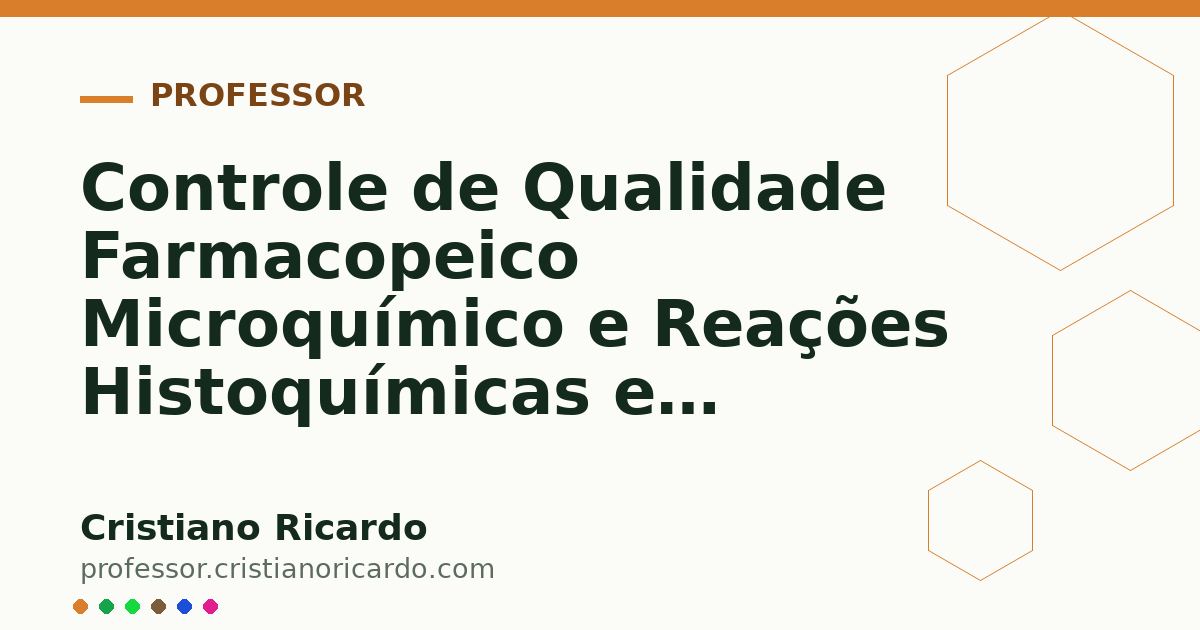 Card OG automático: Controle de Qualidade Farmacopeico Microquímico e Reações Histoquímicas em Drogas Vegetais (Tratado de Farmacobotânica 2008)