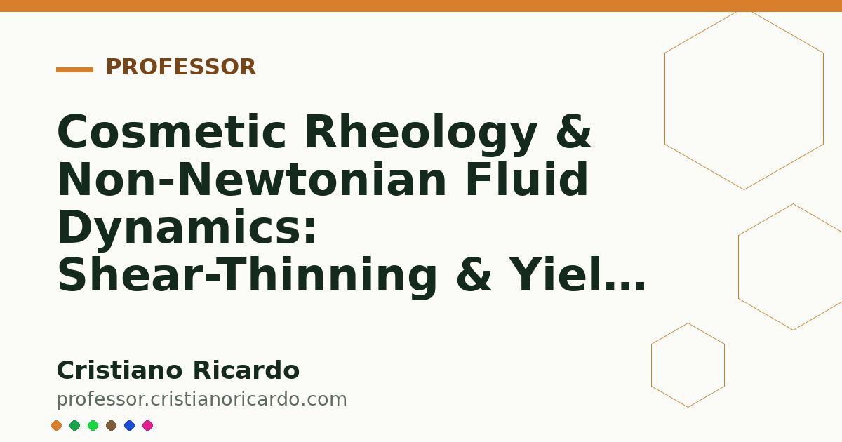 Card OG automático: Cosmetic Rheology & Non-Newtonian Fluid Dynamics: Shear-Thinning & Yield Stress (Engineering Review 2017)