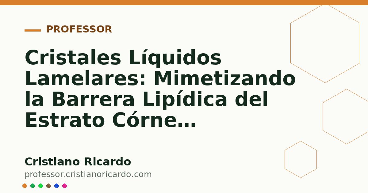 Card OG automático: Cristales Líquidos Lamelares: Mimetizando la Barrera Lipídica del Estrato Córneo (Avances Tecnológicos 2013)