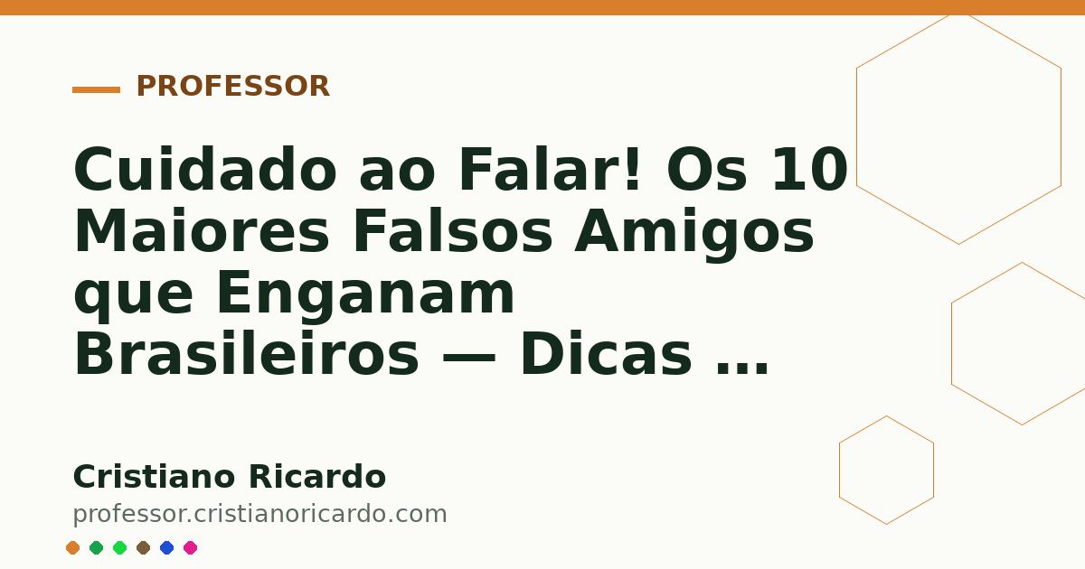 Card OG automático: Cuidado ao Falar! Os 10 Maiores Falsos Amigos que Enganam Brasileiros — Dicas & Cultura (2013)