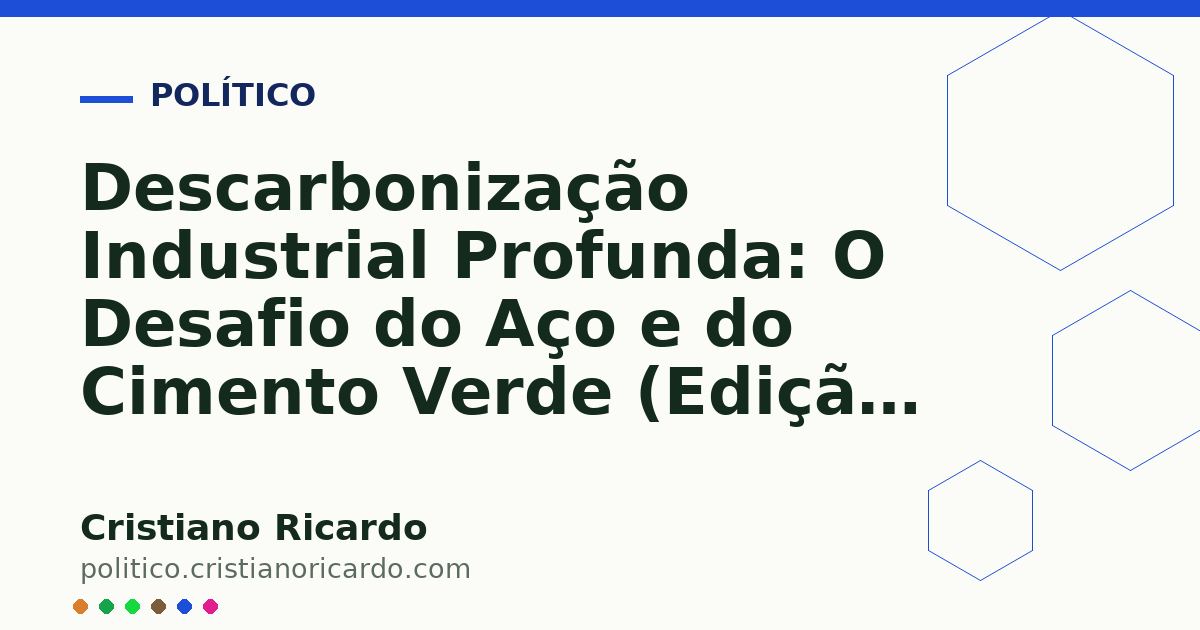 Card OG automático: Descarbonização Industrial Profunda: O Desafio do Aço e do Cimento Verde (Edição 2019)