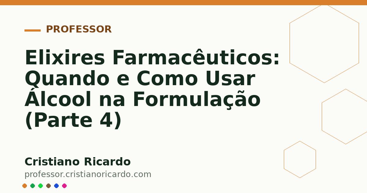 Card OG automático: Elixires Farmacêuticos: Quando e Como Usar Álcool na Formulação (Parte 4)