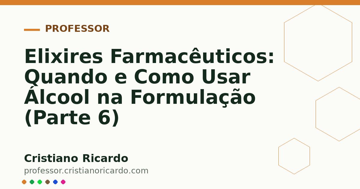 Card OG automático: Elixires Farmacêuticos: Quando e Como Usar Álcool na Formulação (Parte 6)