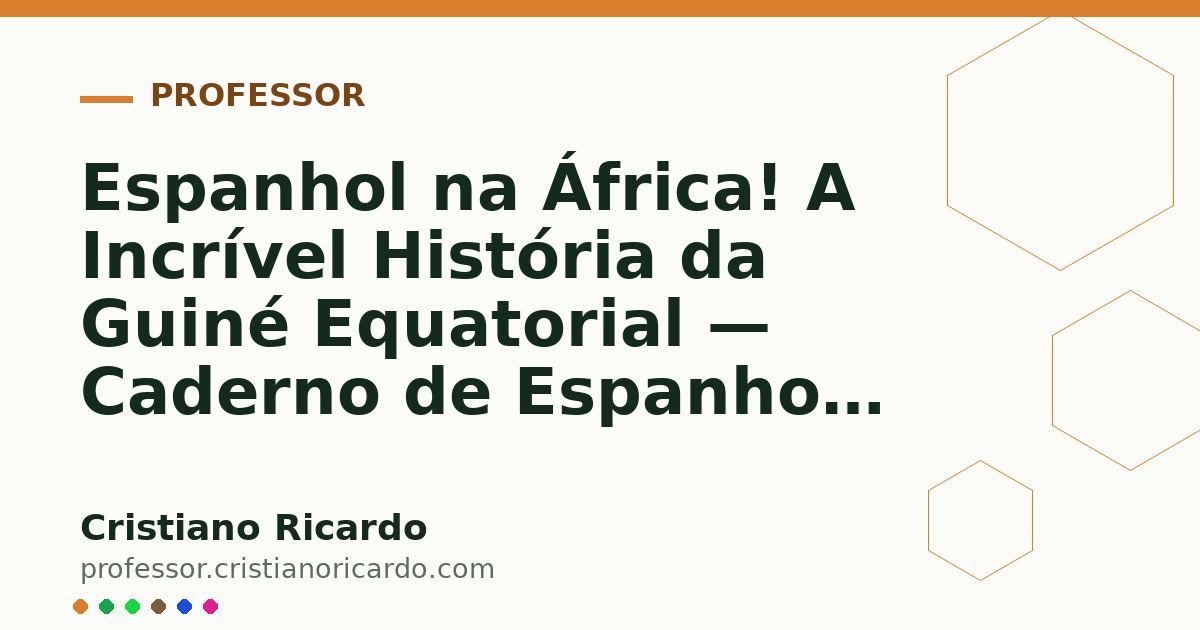 Card OG automático: Espanhol na África! A Incrível História da Guiné Equatorial — Caderno de Espanhol (2007)