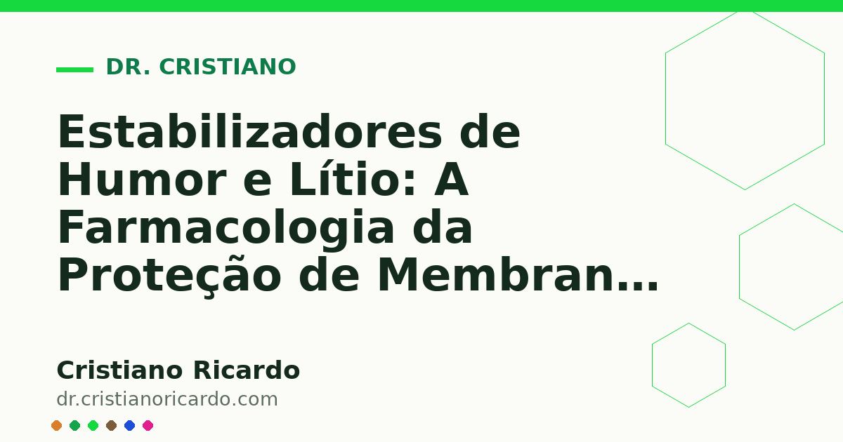 Card OG automático: Estabilizadores de Humor e Lítio: A Farmacologia da Proteção de Membrana (Reflexão Clínica 2017)
