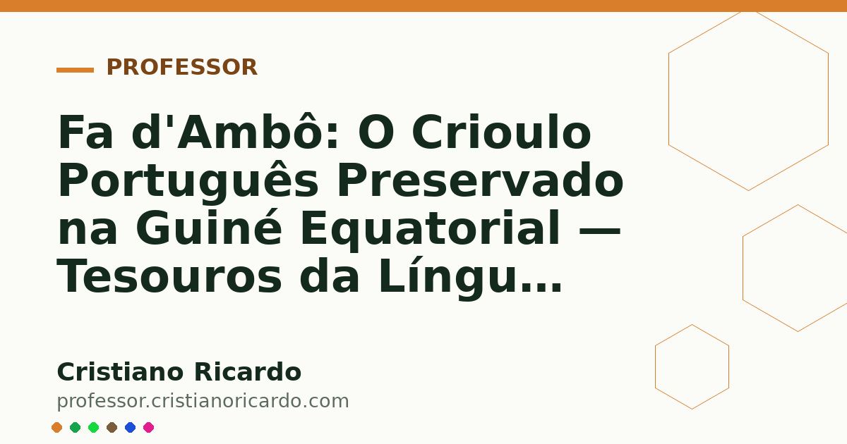 Card OG automático: Fa d'Ambô: O Crioulo Português Preservado na Guiné Equatorial — Tesouros da Língua (2012)