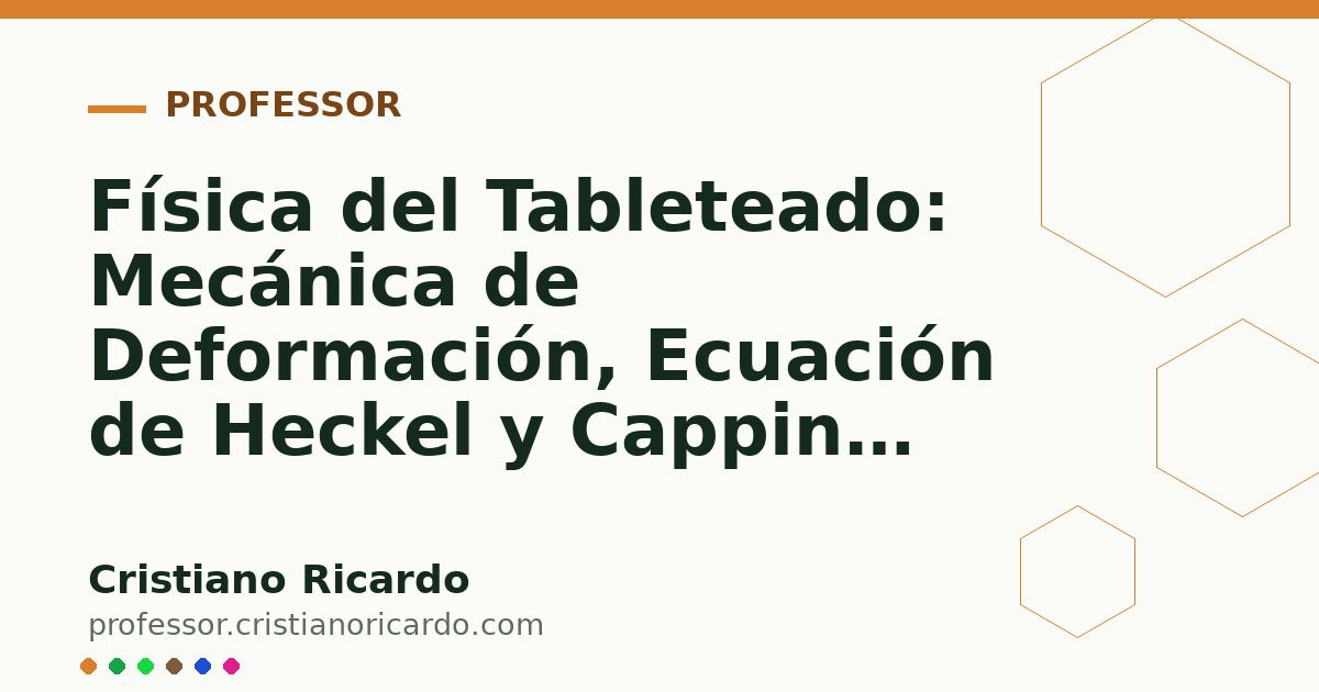 Card OG automático: Física del Tableteado: Mecánica de Deformación, Ecuación de Heckel y Capping (Tratado de Farmacotecnia 2021)