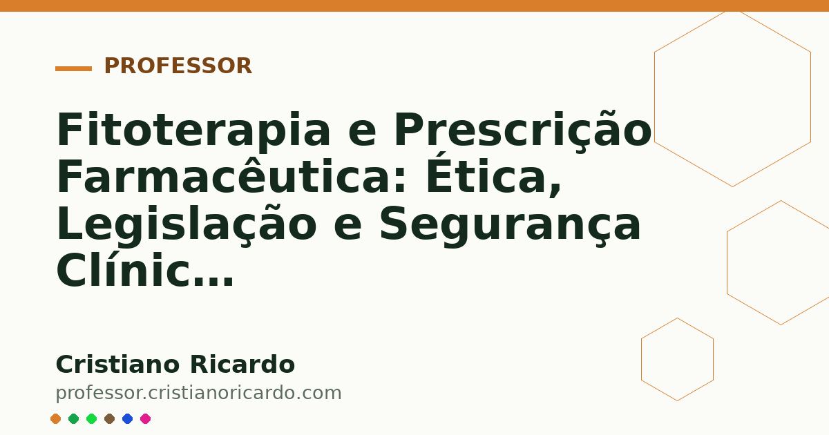 Card OG automático: Fitoterapia e Prescrição Farmacêutica: Ética, Legislação e Segurança Clínica (Aprofundamento 9)