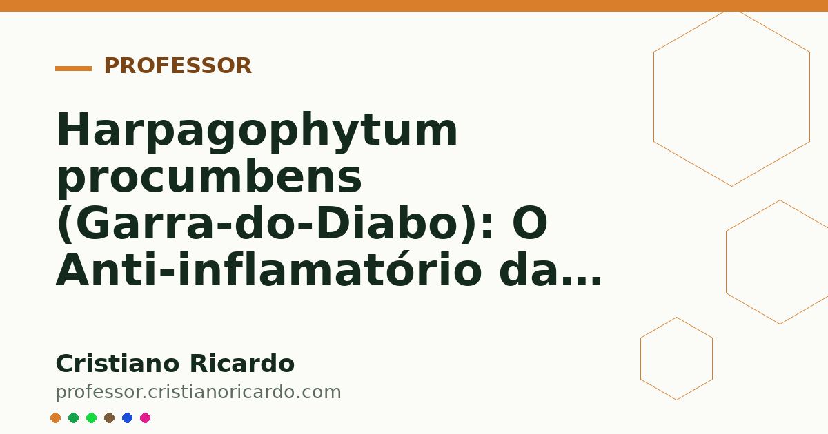 Card OG automático: Harpagophytum procumbens (Garra-do-Diabo): O Anti-inflamatório das Articulações (Aprofundamento 12)