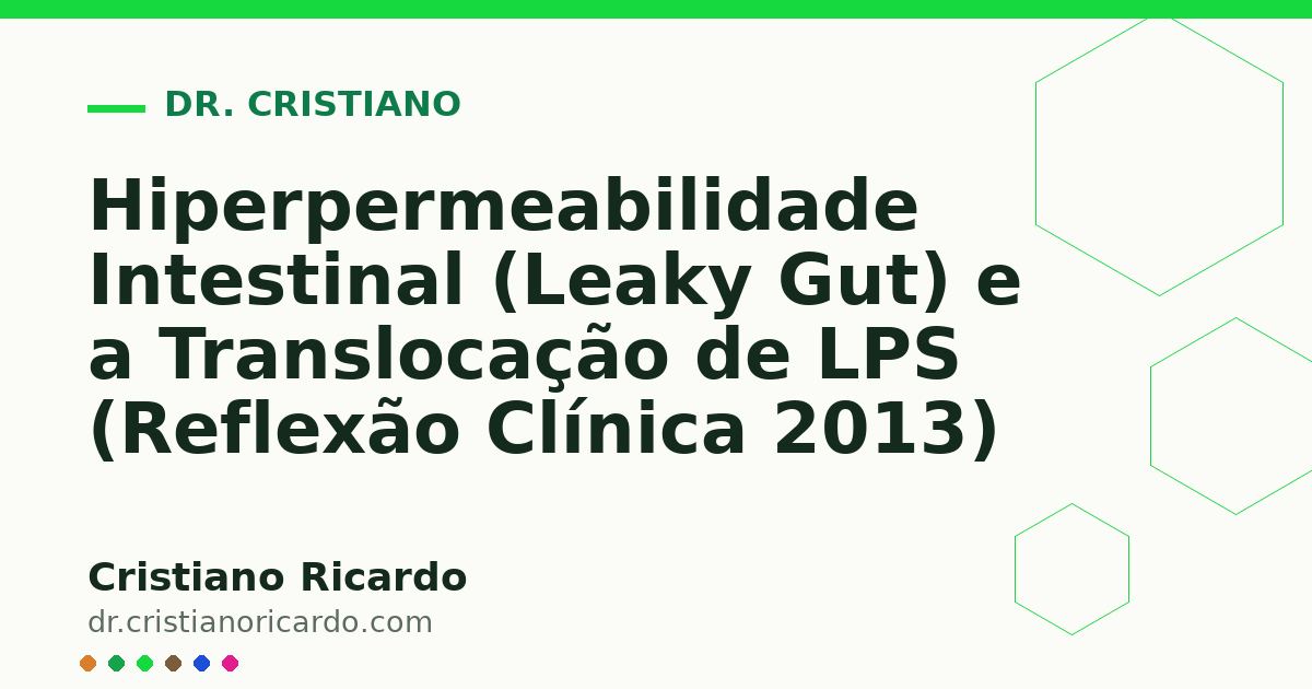 Card OG automático: Hiperpermeabilidade Intestinal (Leaky Gut) e a Translocação de LPS (Reflexão Clínica 2013)