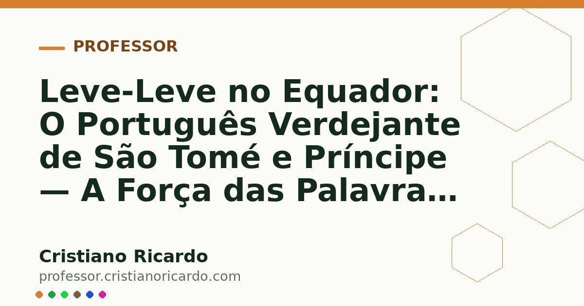 Card OG automático: Leve-Leve no Equador: O Português Verdejante de São Tomé e Príncipe — A Força das Palavras (2009)