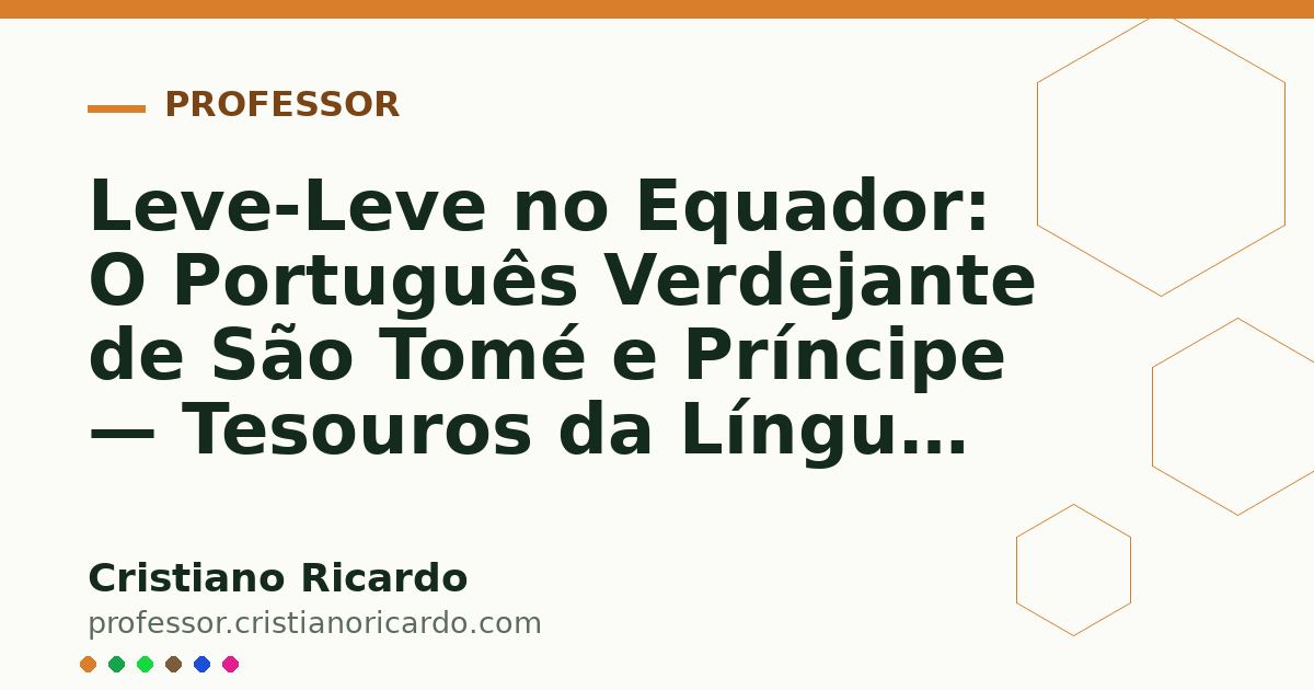 Card OG automático: Leve-Leve no Equador: O Português Verdejante de São Tomé e Príncipe — Tesouros da Língua (2019)