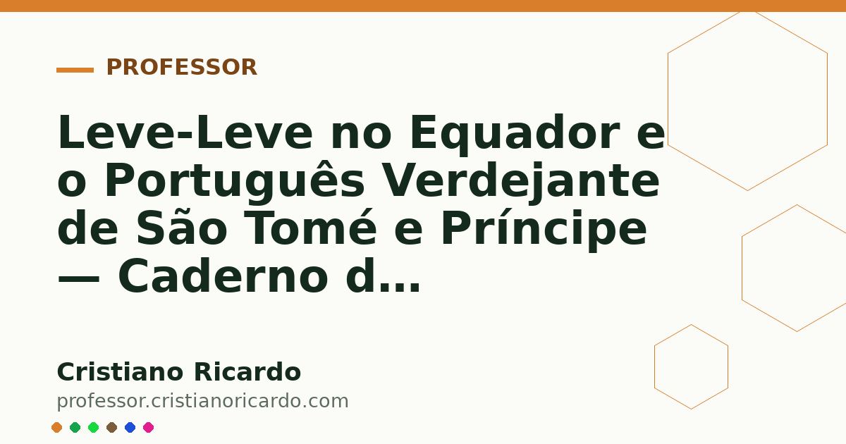Card OG automático: Leve-Leve no Equador e o Português Verdejante de São Tomé e Príncipe — Caderno de Gramática 2021