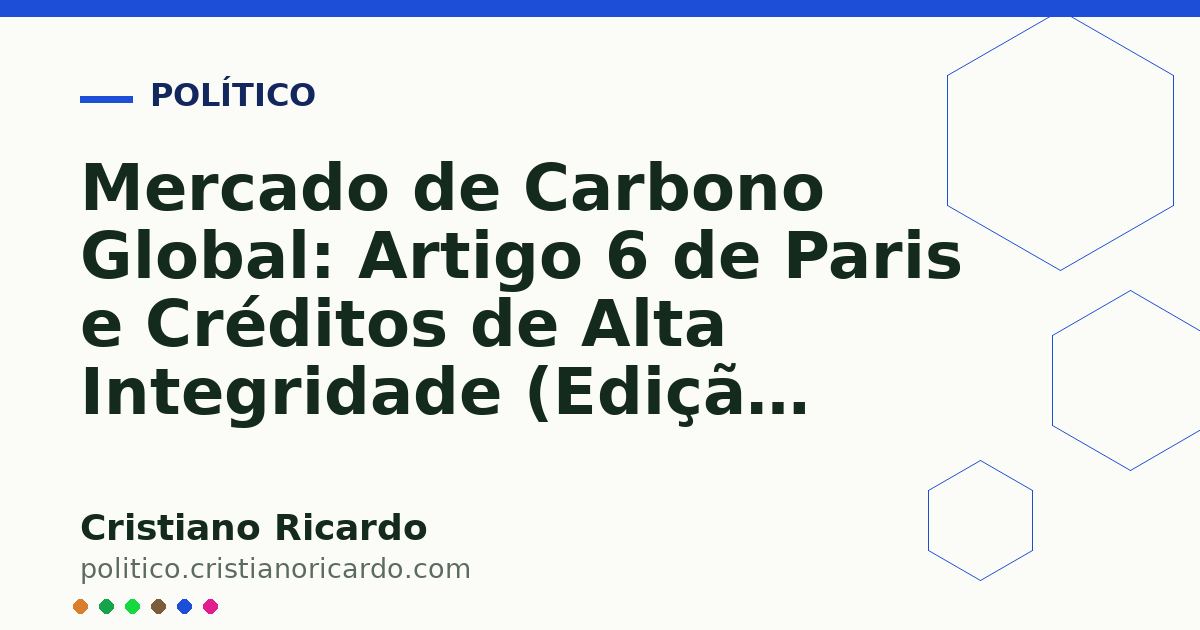 Card OG automático: Mercado de Carbono Global: Artigo 6 de Paris e Créditos de Alta Integridade (Edição 2016)