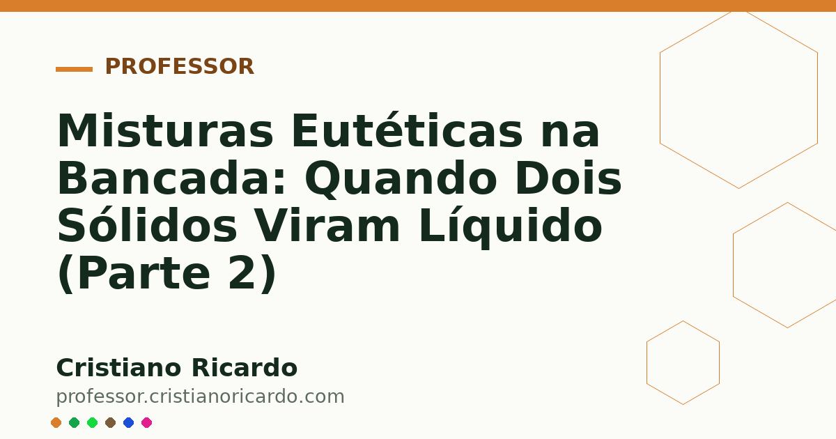 Card OG automático: Misturas Eutéticas na Bancada: Quando Dois Sólidos Viram Líquido (Parte 2)