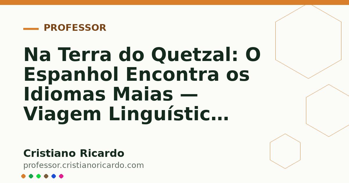 Card OG automático: Na Terra do Quetzal: O Espanhol Encontra os Idiomas Maias — Viagem Linguística (2013)