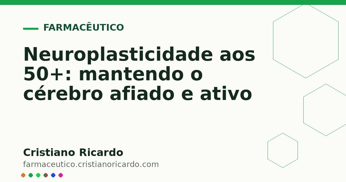 Card OG automático: Neuroplasticidade aos 50+: mantendo o cérebro afiado e ativo