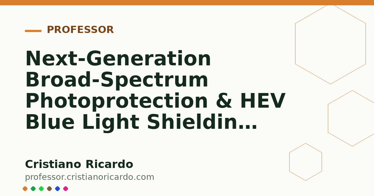 Card OG automático: Next-Generation Broad-Spectrum Photoprotection & HEV Blue Light Shielding (Engineering Review 2026)