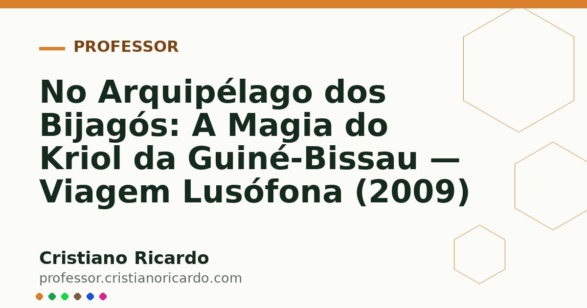 Card OG automático: No Arquipélago dos Bijagós: A Magia do Kriol da Guiné-Bissau — Viagem Lusófona (2009)