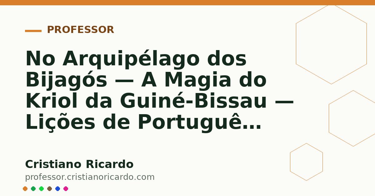 Card OG automático: No Arquipélago dos Bijagós — A Magia do Kriol da Guiné-Bissau — Lições de Português 2021