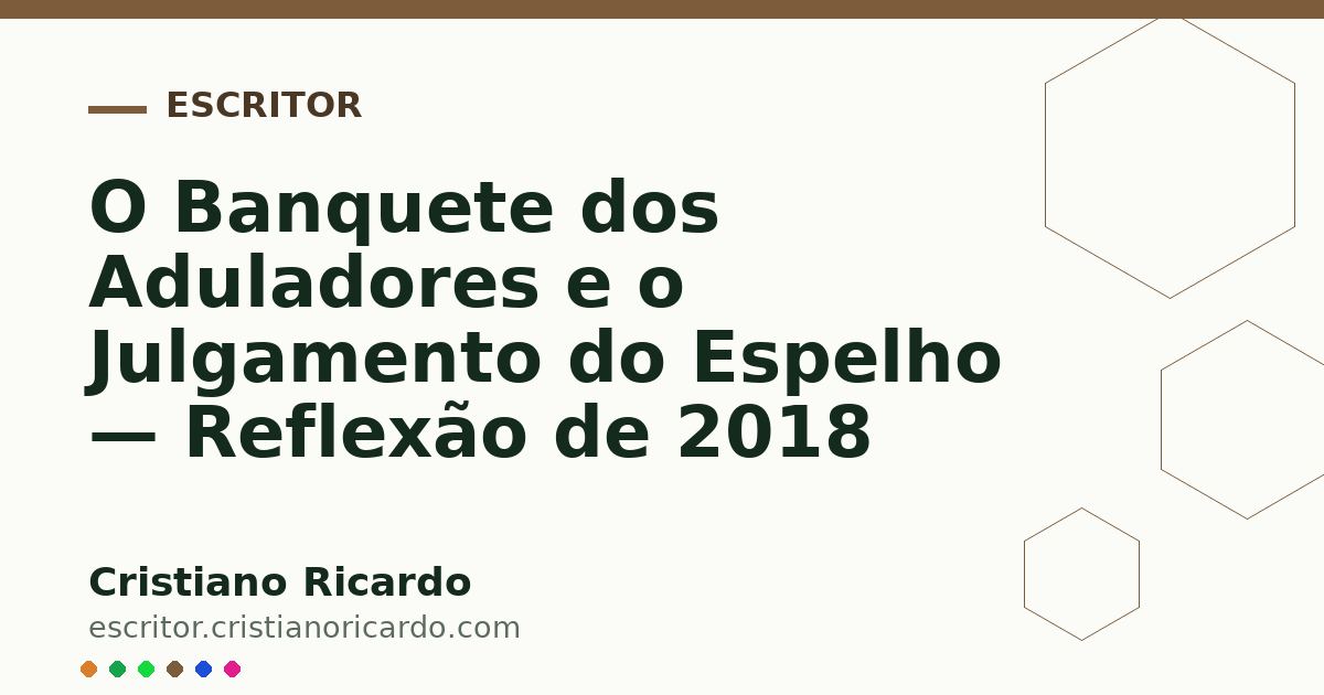 Card OG automático: O Banquete dos Aduladores e o Julgamento do Espelho — Reflexão de 2018