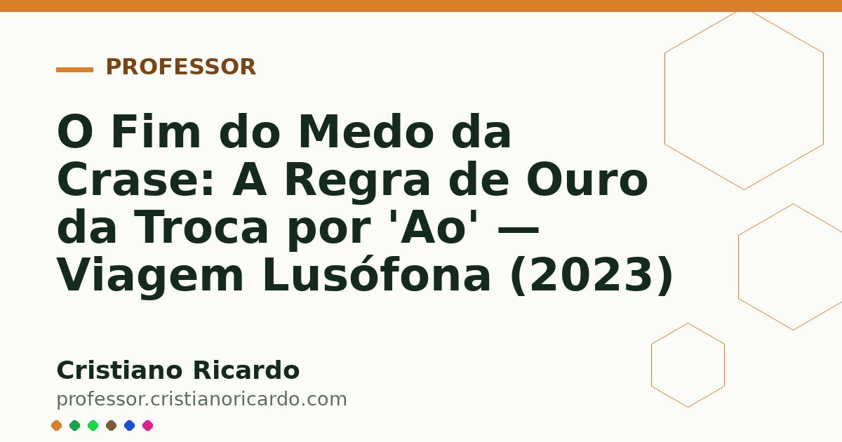 Card OG automático: O Fim do Medo da Crase: A Regra de Ouro da Troca por 'Ao' — Viagem Lusófona (2023)