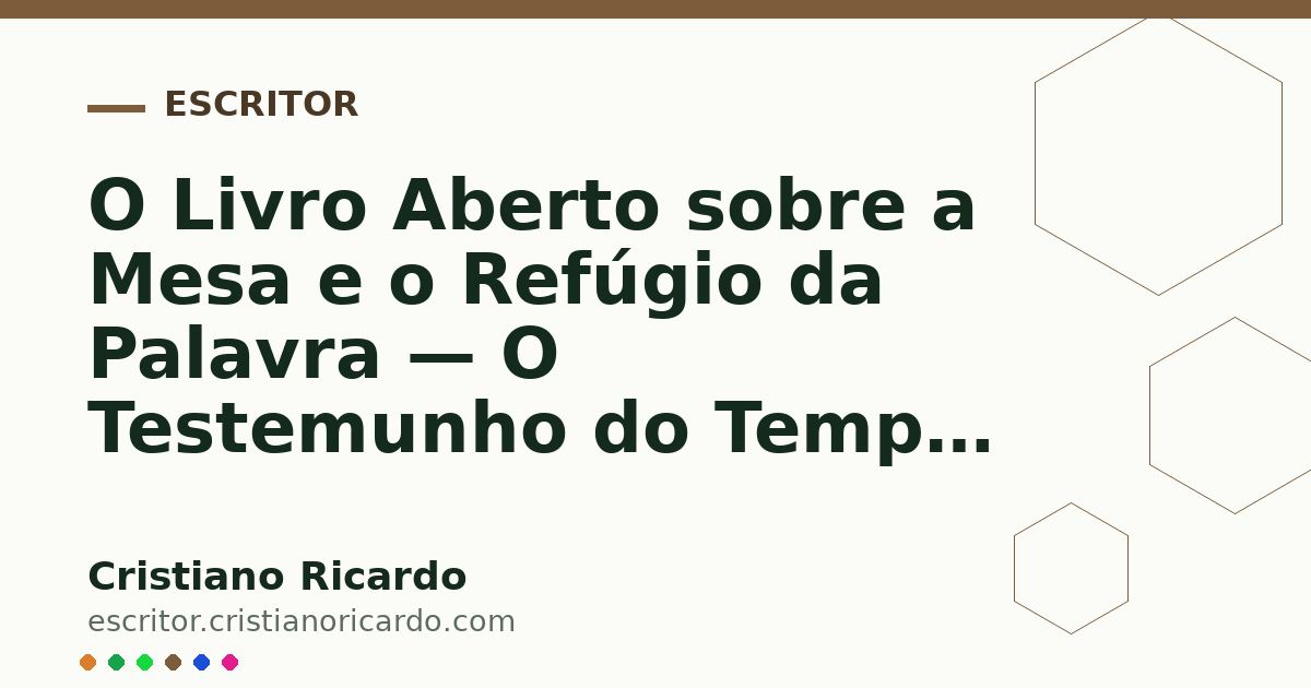 Card OG automático: O Livro Aberto sobre a Mesa e o Refúgio da Palavra — O Testemunho do Tempo (2016)