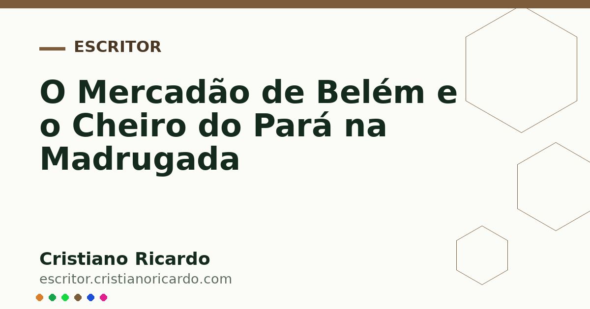 Card OG automático: O Mercadão de Belém e o Cheiro do Pará na Madrugada