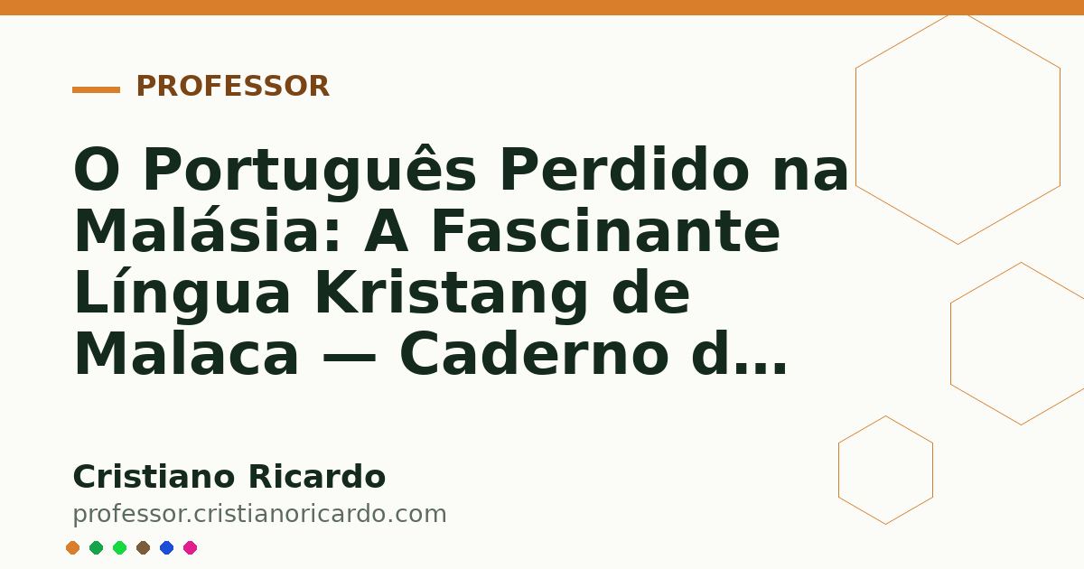Card OG automático: O Português Perdido na Malásia: A Fascinante Língua Kristang de Malaca — Caderno de Gramática (2007)