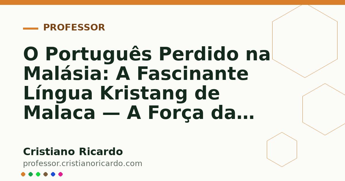 Card OG automático: O Português Perdido na Malásia: A Fascinante Língua Kristang de Malaca — A Força das Palavras (2009)