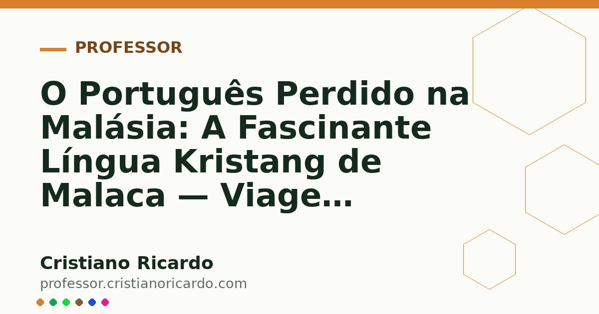 Card OG automático: O Português Perdido na Malásia: A Fascinante Língua Kristang de Malaca — Viagem Lusófona (2016)