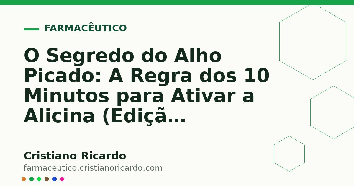 Card OG automático: O Segredo do Alho Picado: A Regra dos 10 Minutos para Ativar a Alicina (Edição Funcional 2014)