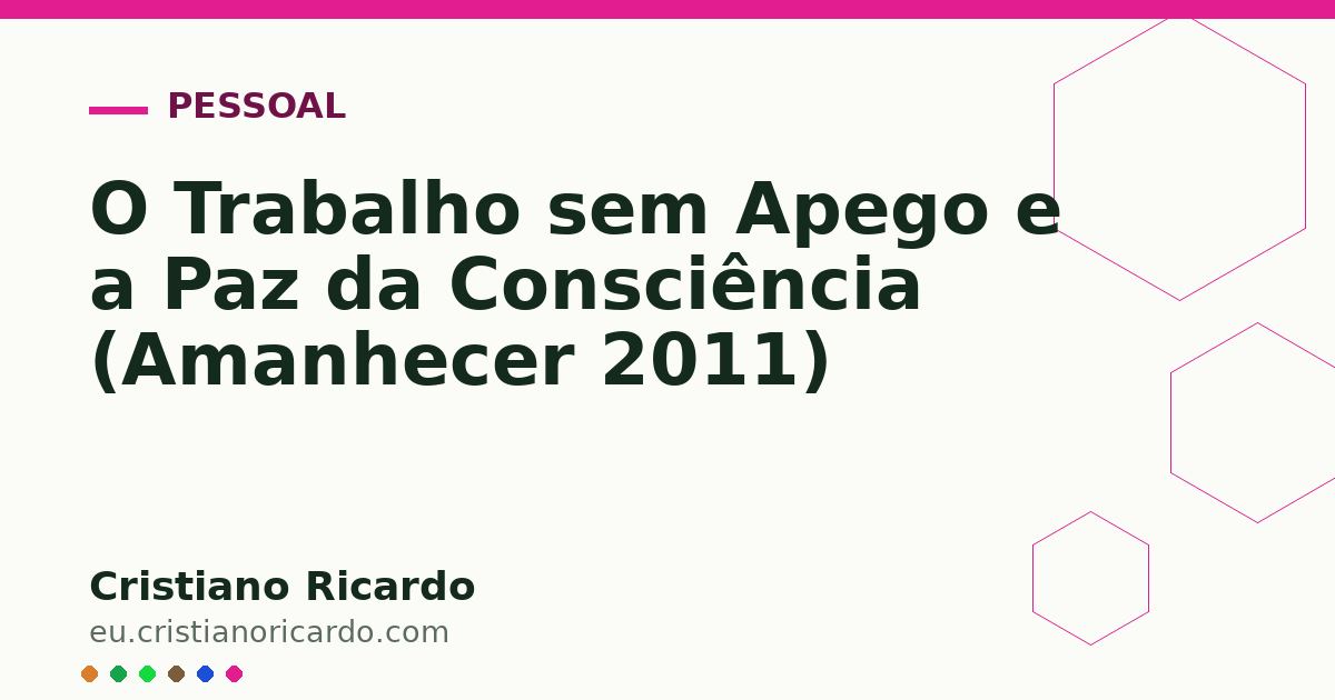 Card OG automático: O Trabalho sem Apego e a Paz da Consciência (Amanhecer 2011)