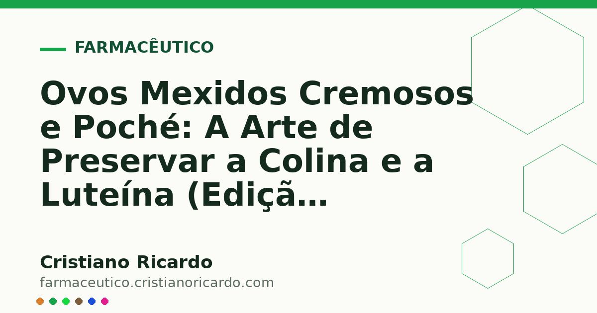 Card OG automático: Ovos Mexidos Cremosos e Poché: A Arte de Preservar a Colina e a Luteína (Edição Funcional 2010)